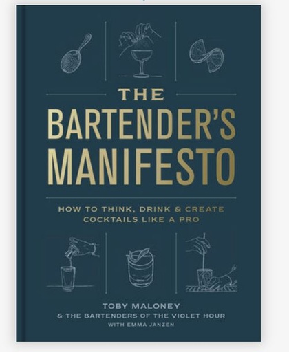 [9780593137987] The Bartenders Manifesto By Toby Maloney